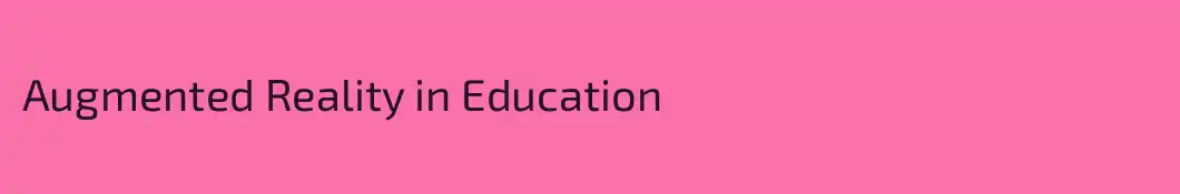 Augmented Reality in Education